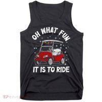 Oh What Fun It Is To Ride Funny Golf Christmas Tank Top thumb 0