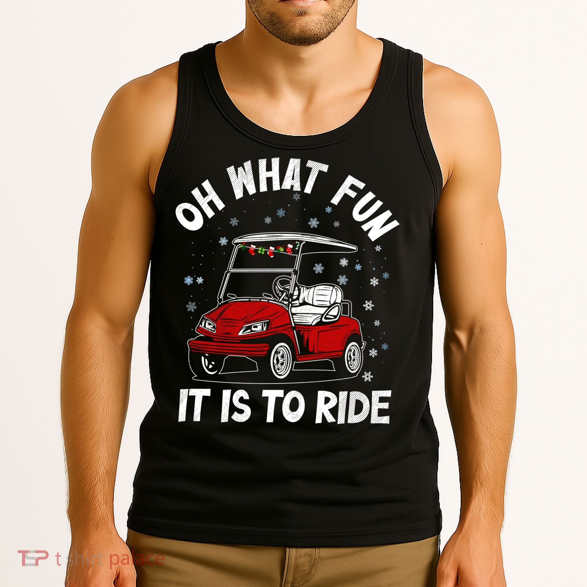 Oh What Fun It Is To Ride Funny Golf Christmas Tank Top