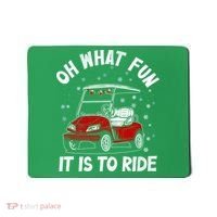 Oh What Fun It Is To Ride Funny Golf Christmas Mousepad thumb 0