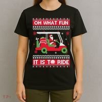 Oh What Fun It Is To Ride Golf Cart Golfer Christmas Sweater T-Shirt thumb 4