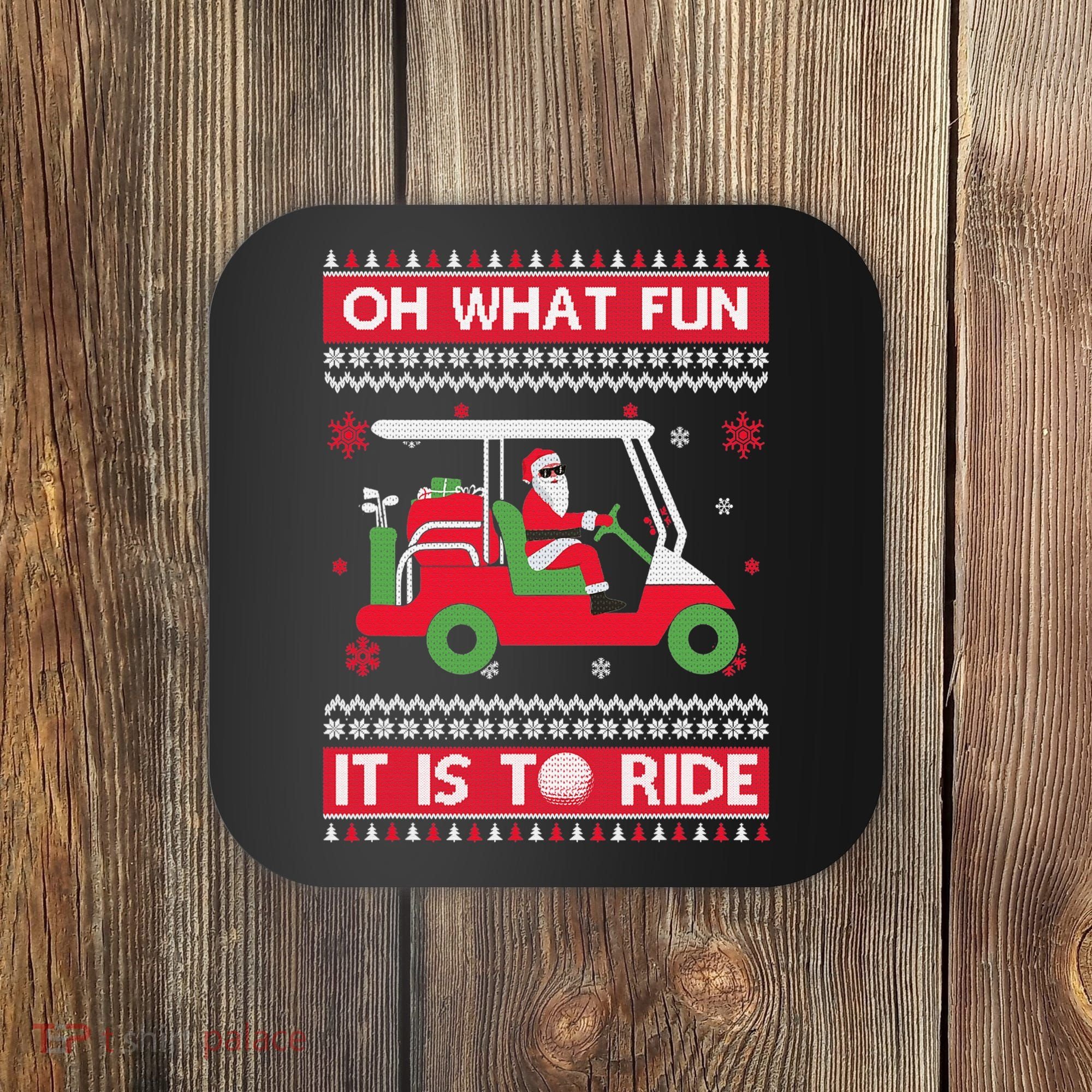 Oh What Fun It Is To Ride Golf Cart Golfer Christmas Sweater Coaster