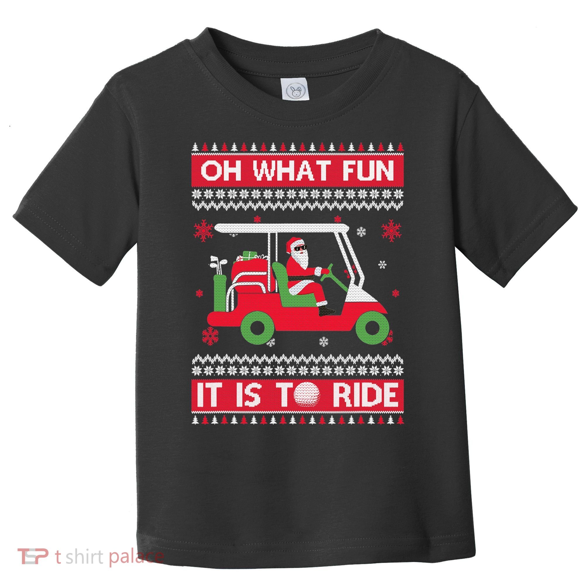 Oh What Fun It Is To Ride Golf Cart Golfer Christmas Sweater Toddler T-Shirt