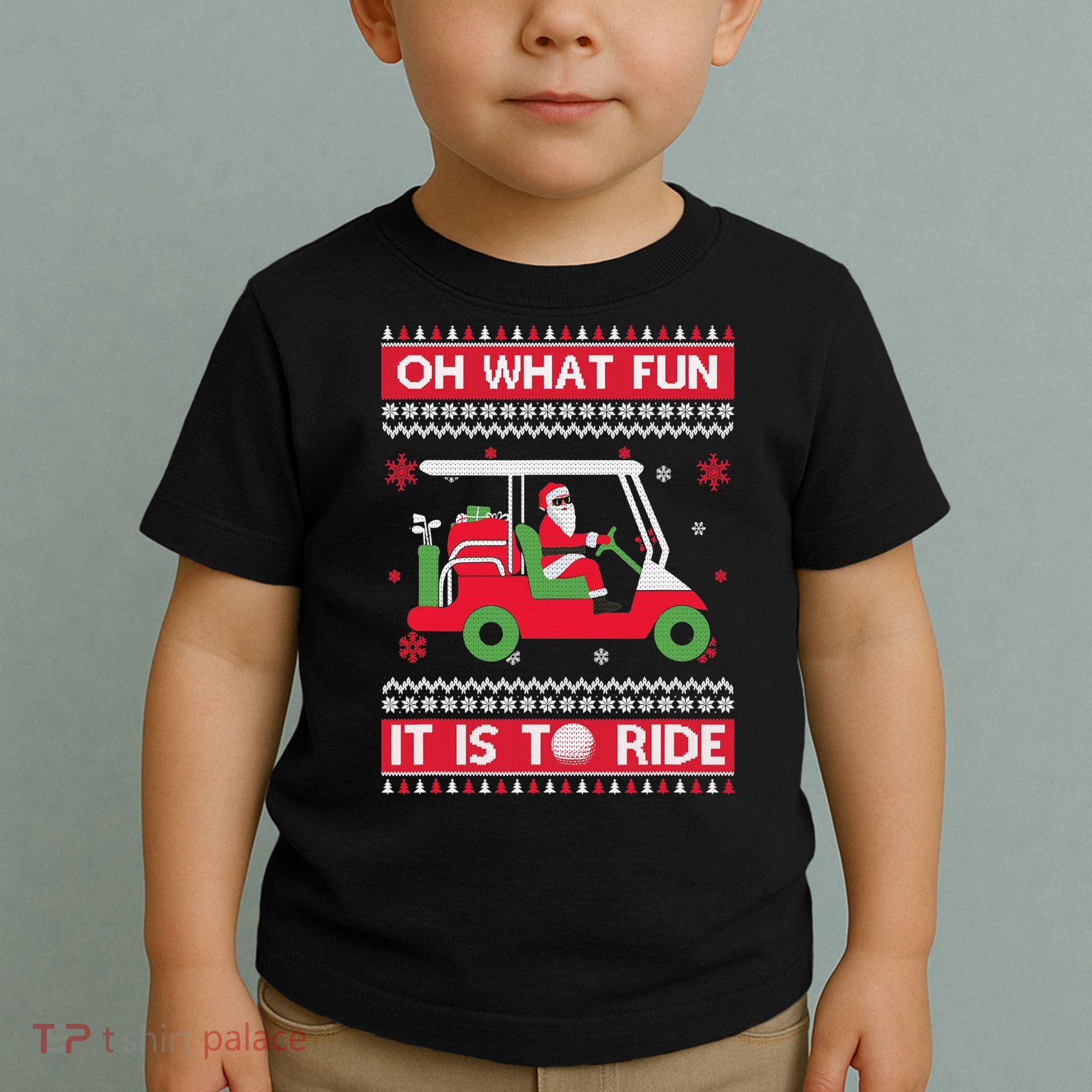 Oh What Fun It Is To Ride Golf Cart Golfer Christmas Sweater Toddler T-Shirt