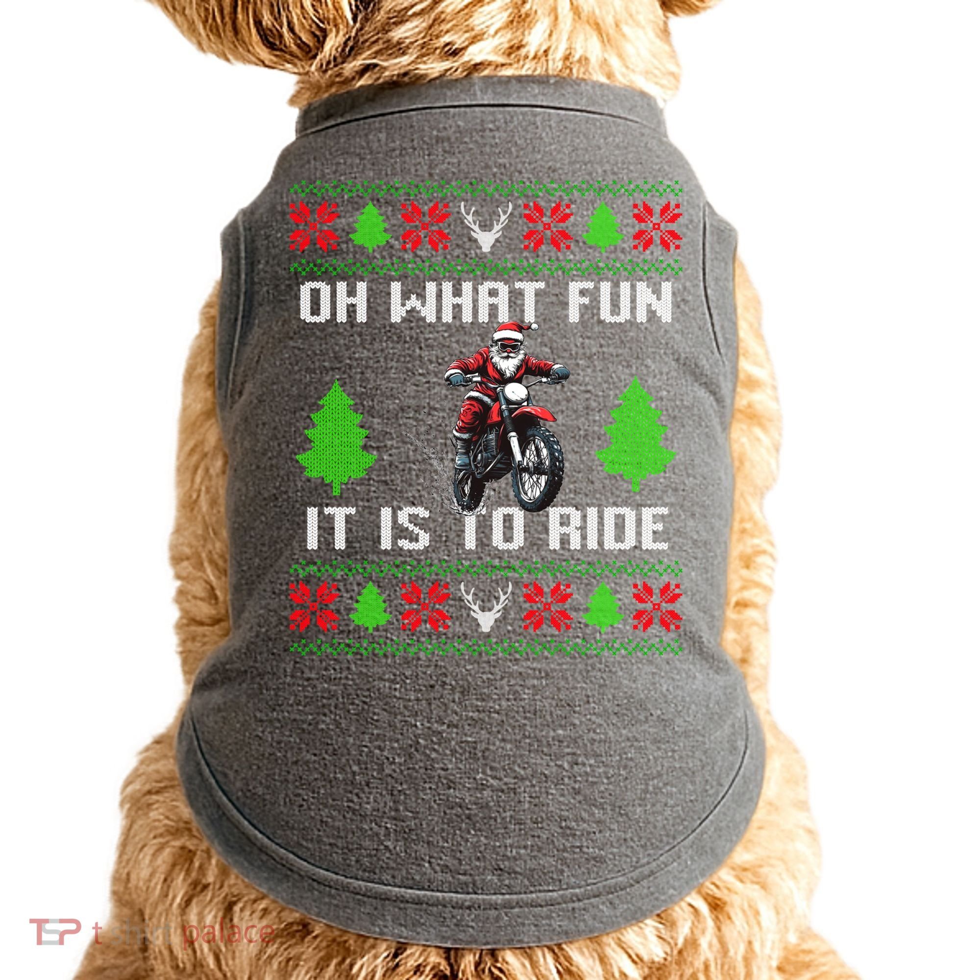 Oh What Fun It Is To Ride Motorcycle Santa Ugly Christmas Doggie Tank