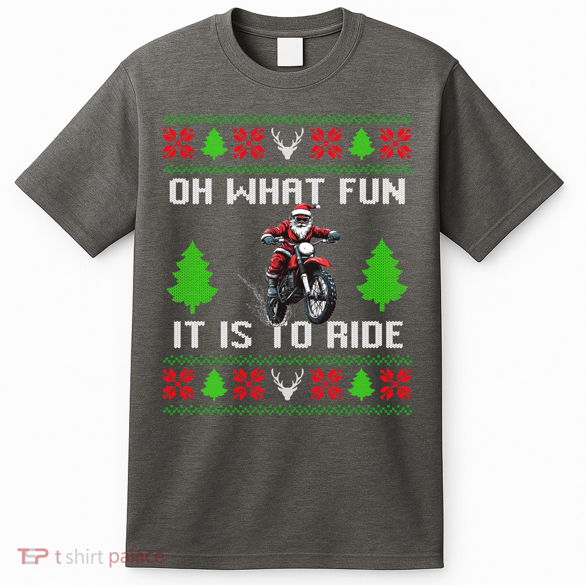 Oh What Fun It Is To Ride Motorcycle Santa Ugly Christmas T-Shirt