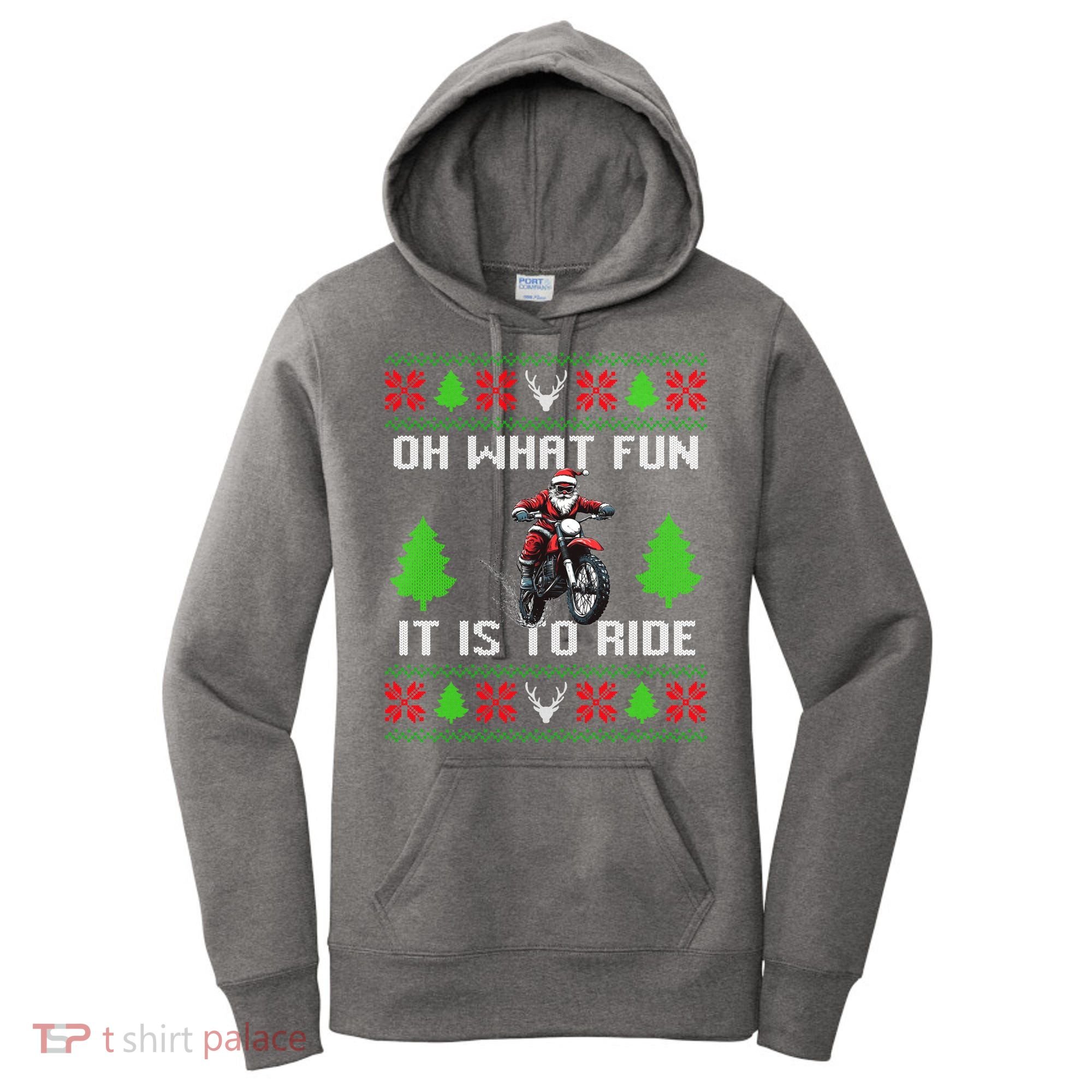 Oh What Fun It Is To Ride Motorcycle Santa Ugly Christmas Women's Hoodie