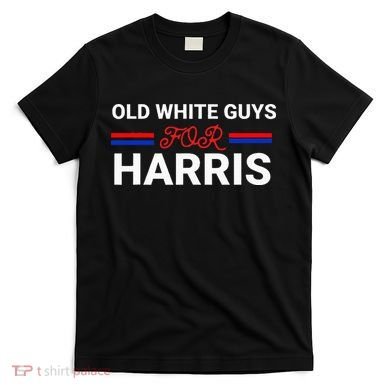 Old White Guys For Harris Kamala T-Shirt