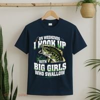 On Weekends I Hook Up With Big Girl Who Swallow Fishing T-Shirt thumb 2
