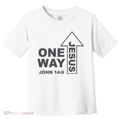 One Way Jesus Christian Toddler T-Shirt