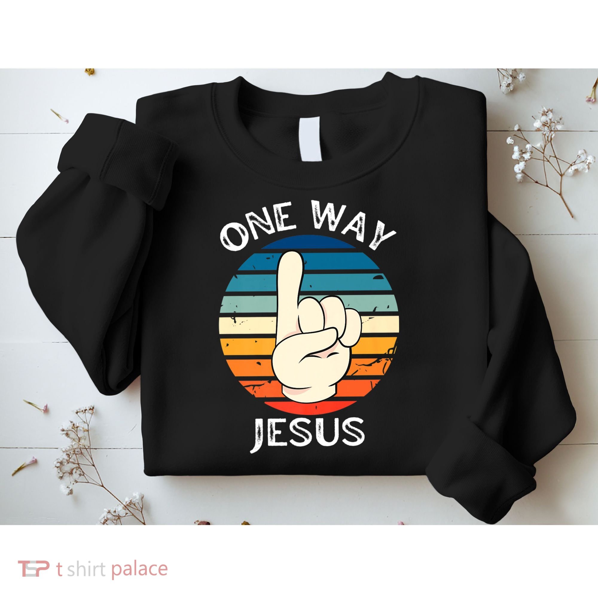 One Way Jesus People Christian Revolution Finger Up Retro Sweatshirt