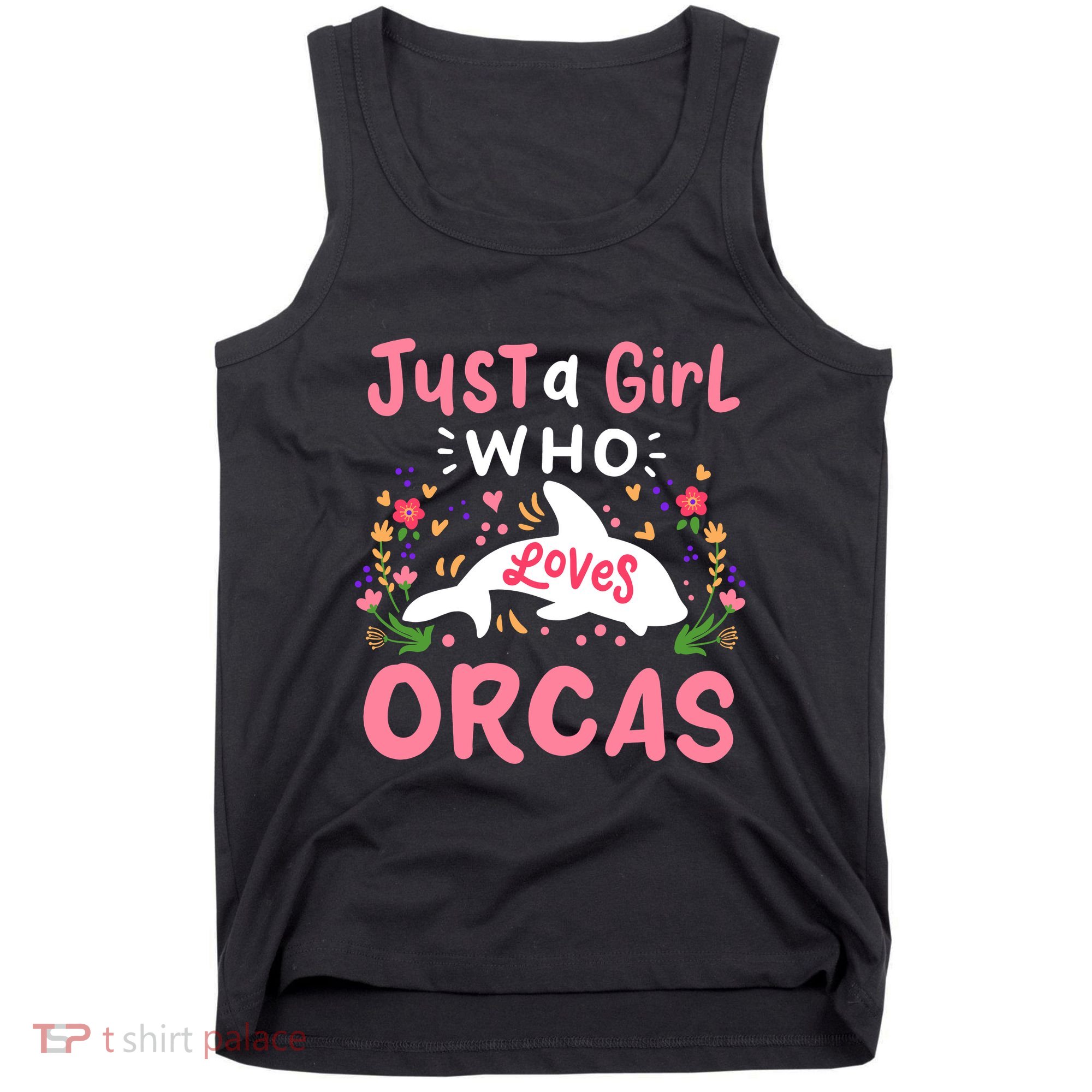 Orca Whale Just A Girl Who Loves Orcas Tank Top