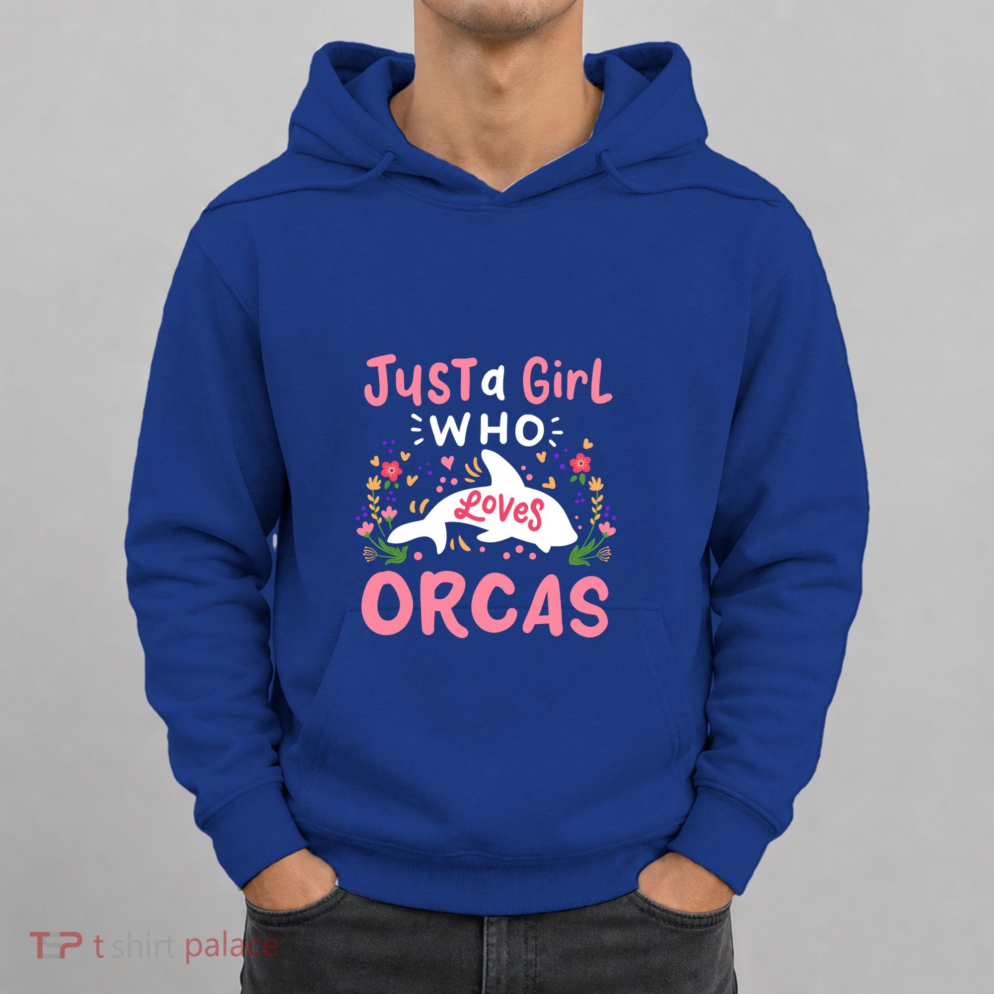 Orca Whale Just A Who Loves Orcas Gift Hoodie