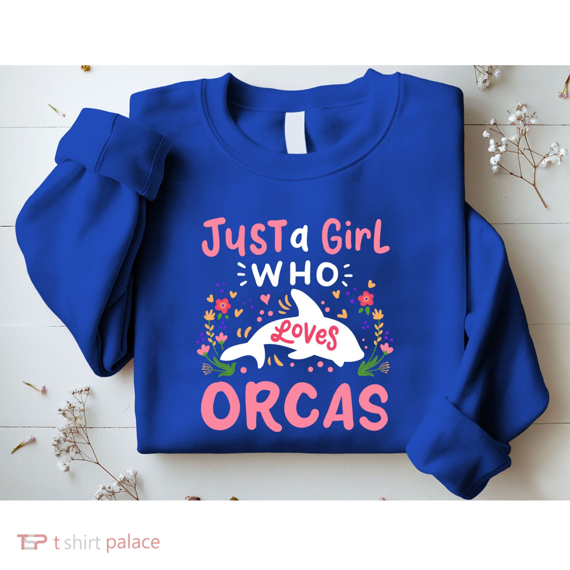 Orca Whale Just A Who Loves Orcas Gift Sweatshirt