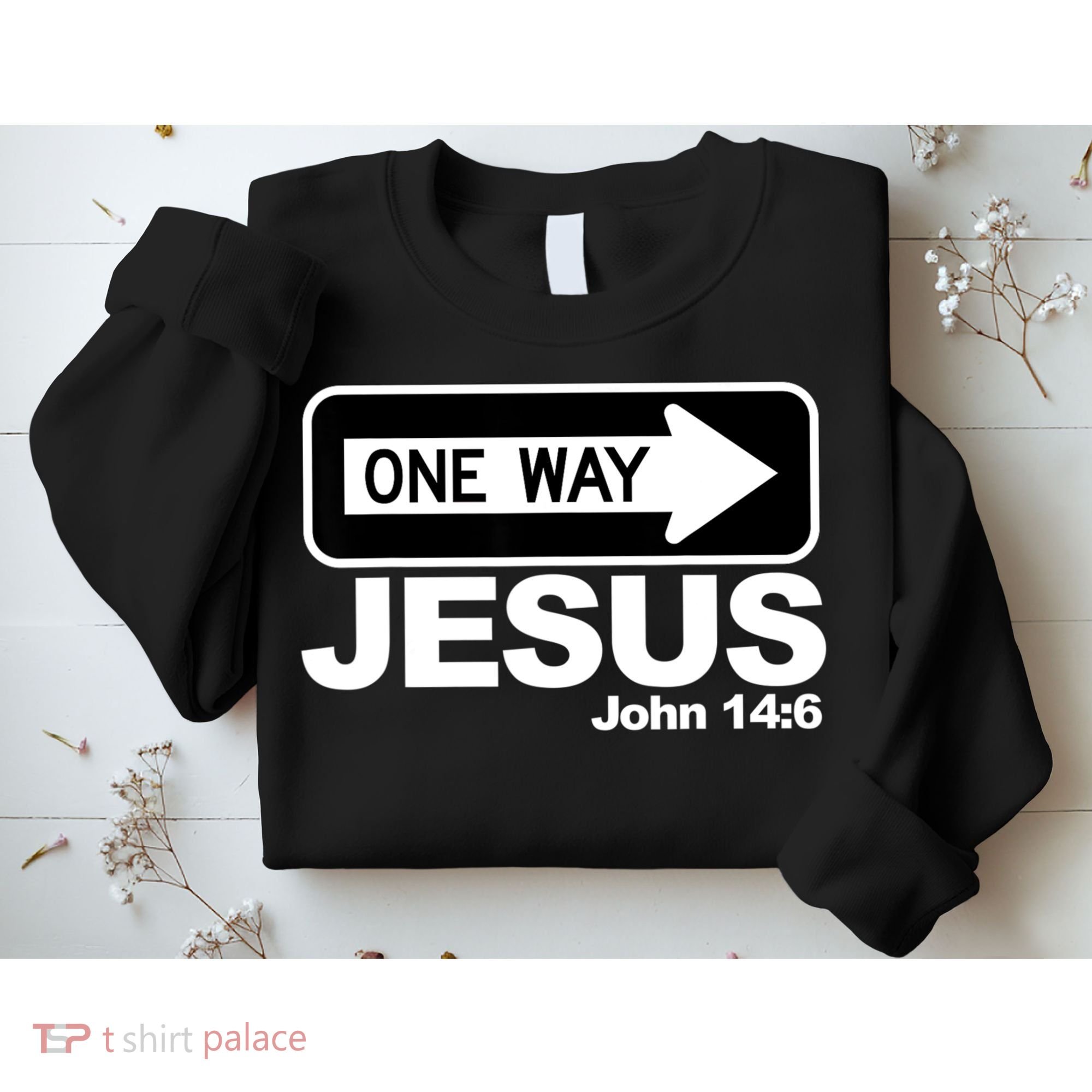 One Way John 146 Jesus Sweatshirt