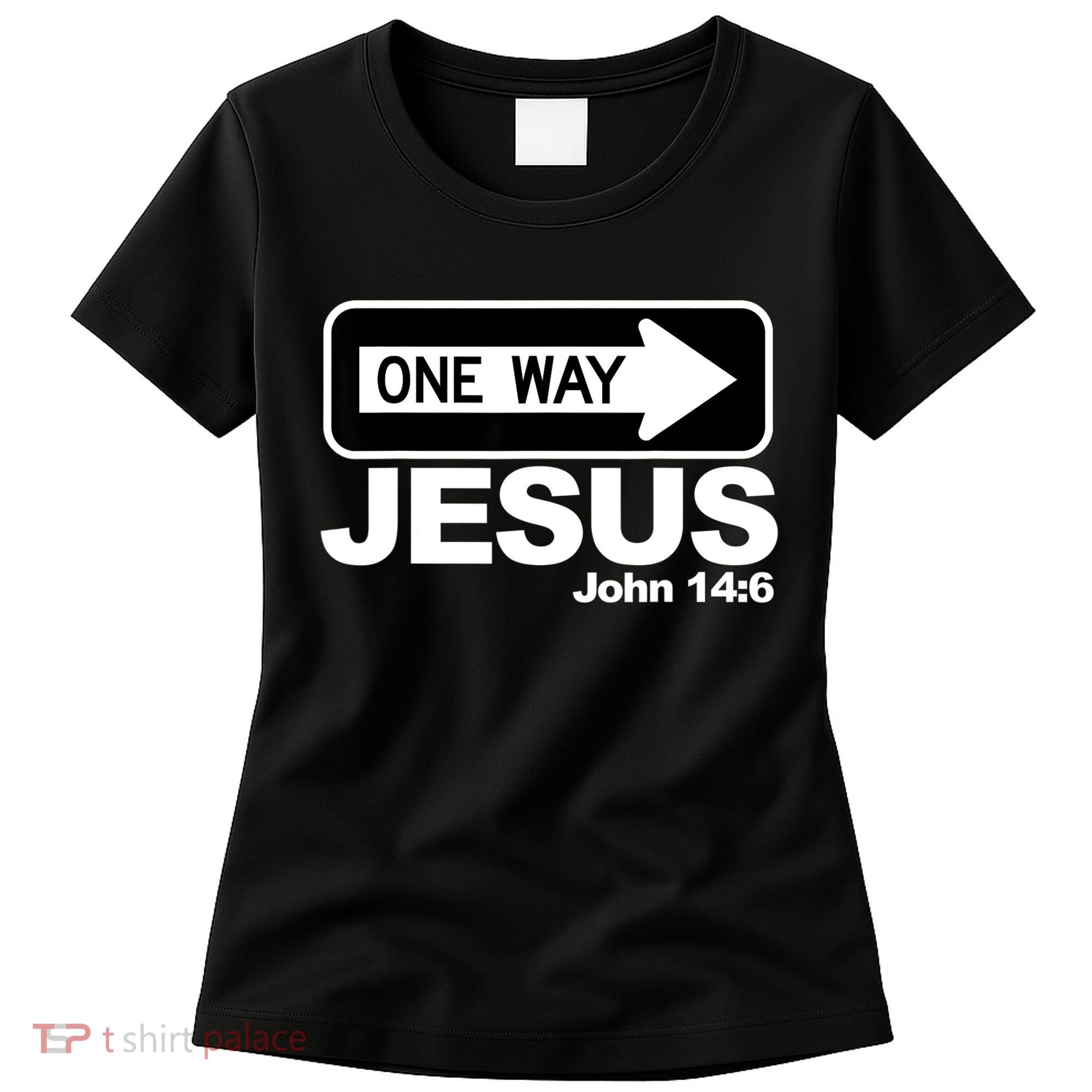 One Way John 146 Jesus Women's T-Shirt