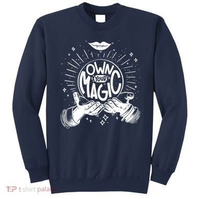 Own Your Magic Sweatshirt