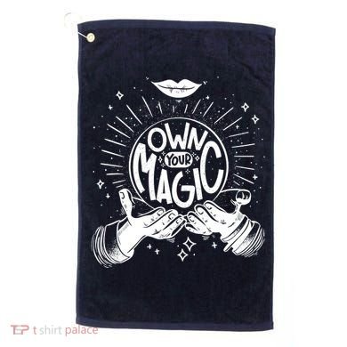 Own Your Magic Golf Towel