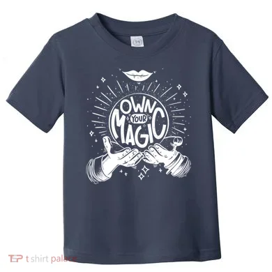 Own Your Magic Toddler T-Shirt