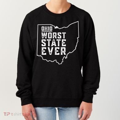 Ohio Worst State Ever Gift Women's Sweatshirt