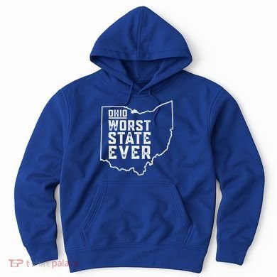 Ohio Worst State Ever Gift Hoodie