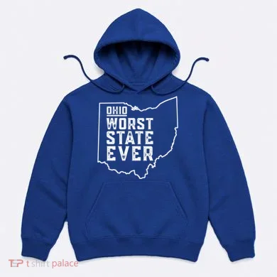 Ohio Worst State Ever Gift Hoodie