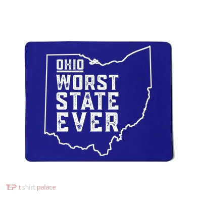 Ohio Worst State Ever Gift Mousepad