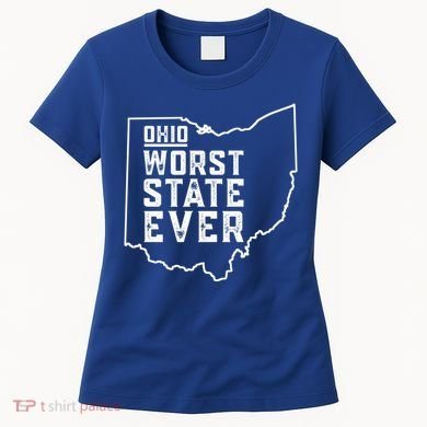 Ohio Worst State Ever Gift Women's T-Shirt