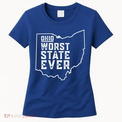 Ohio Worst State Ever Gift Women's T-Shirt