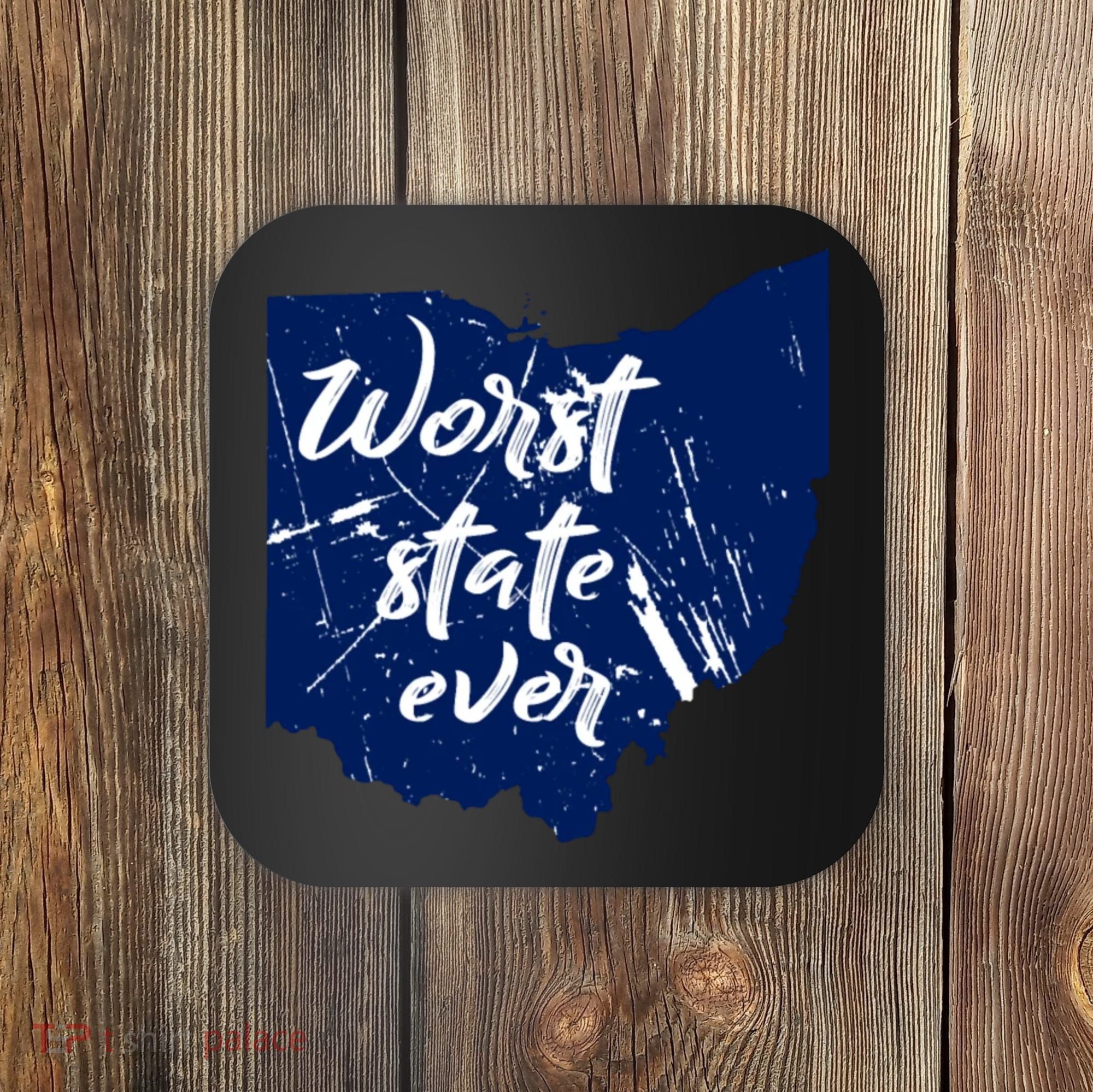 Ohio Worst State Ever Distressed Coaster