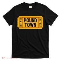 One Way Ticket To Poundtown One Way Ticket To Pound Town T-Shirt thumb 0