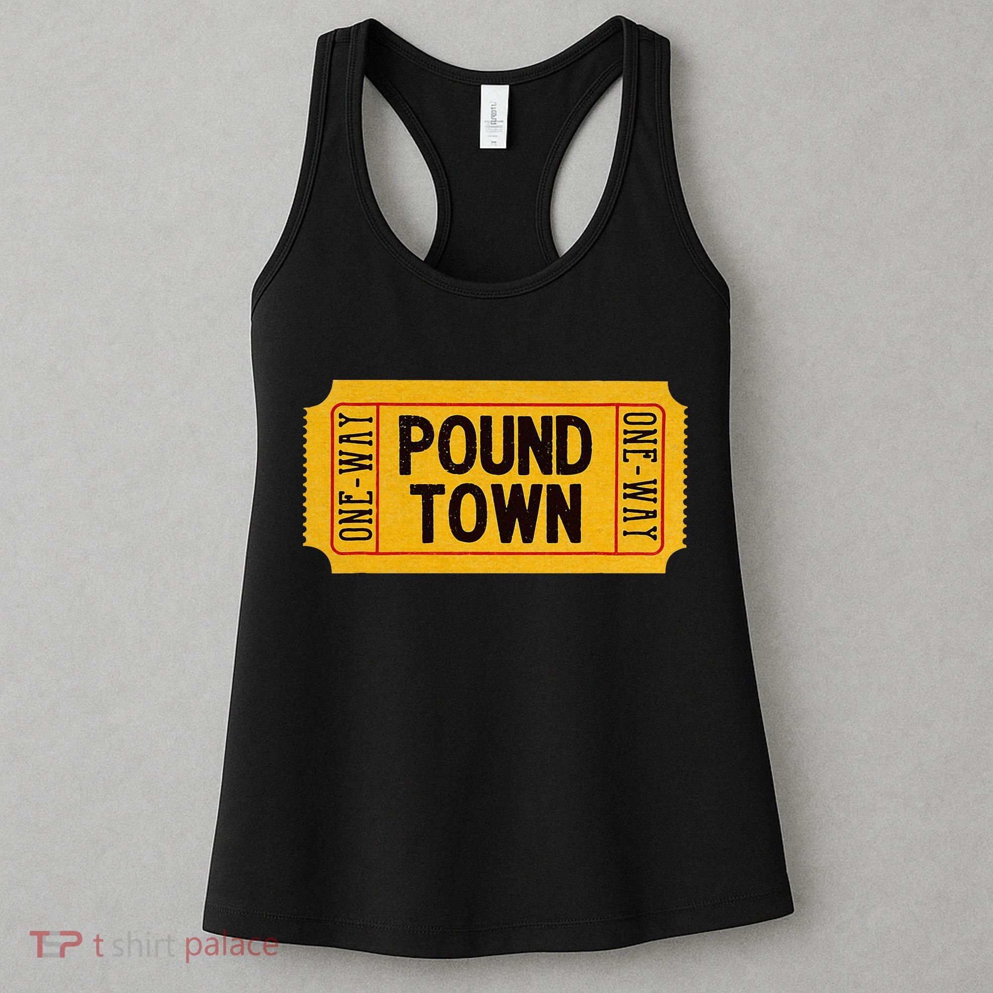 One Way Ticket To Poundtown One Way Ticket To Pound Town Women's Tank Top