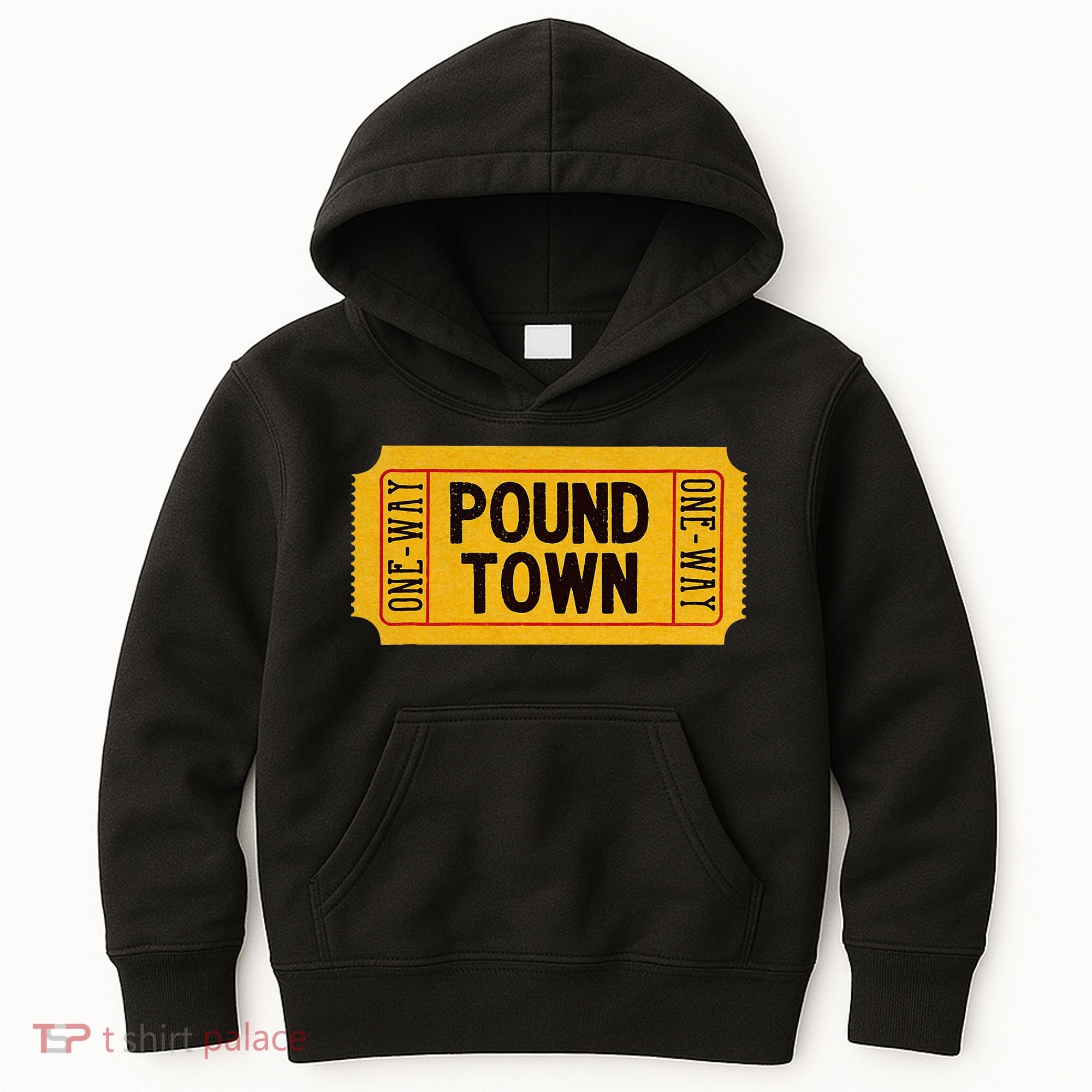One Way Ticket To Poundtown One Way Ticket To Pound Town Kids Hoodie
