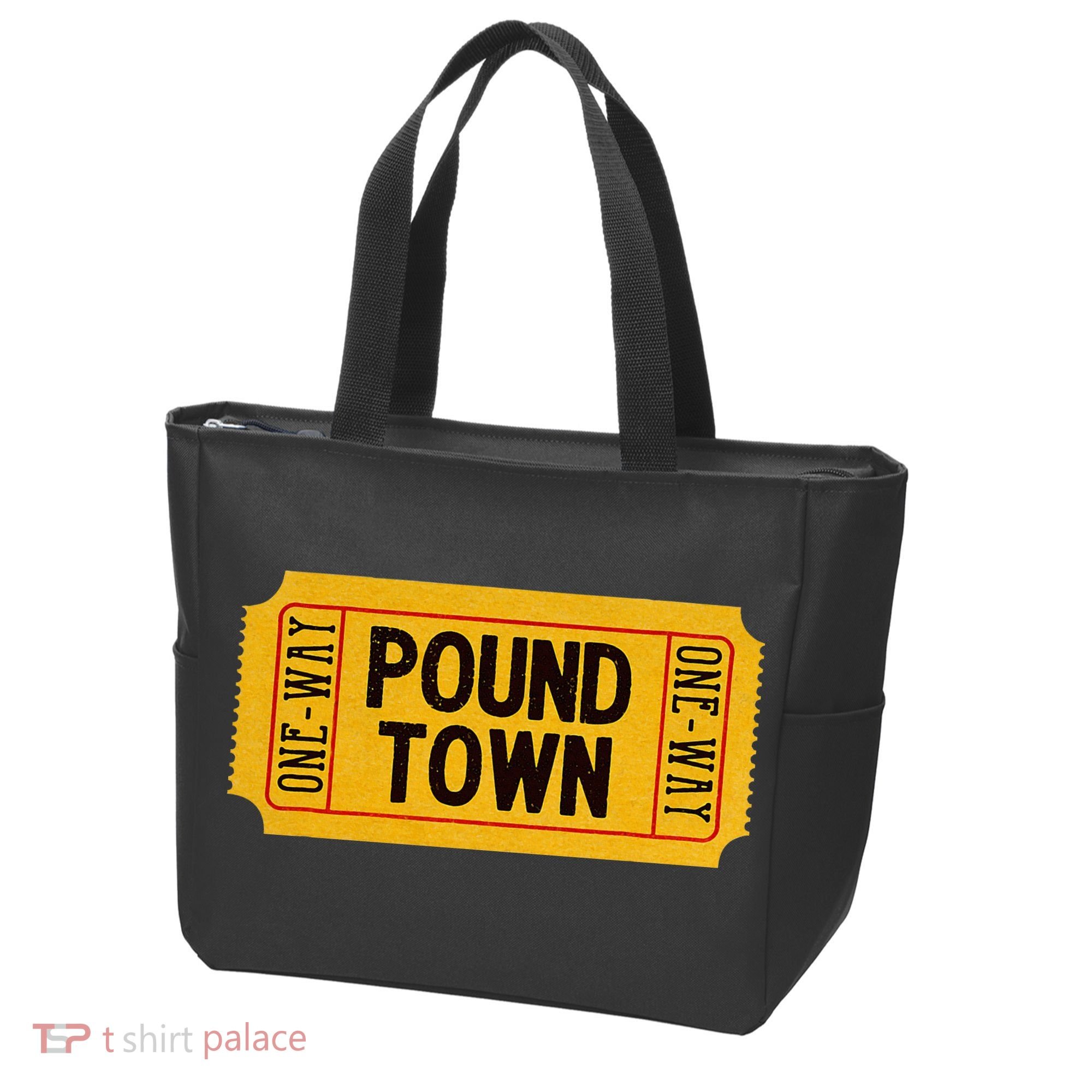 One Way Ticket To Poundtown One Way Ticket To Pound Town Tote Bag