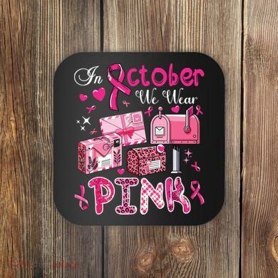 October We Wear Breast Cancer Awareness Postal Worker Coaster