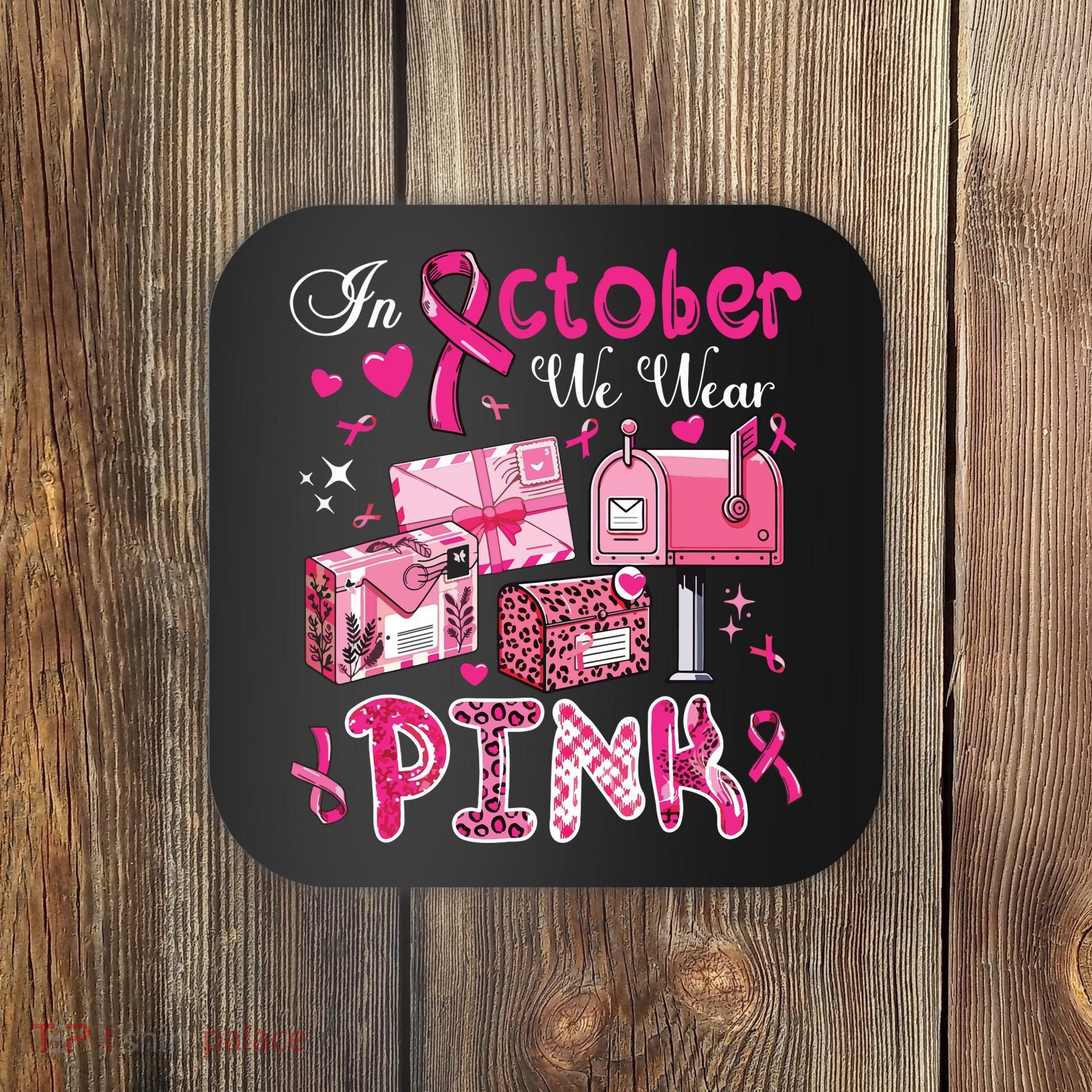 October We Wear Breast Cancer Awareness Postal Worker Coaster