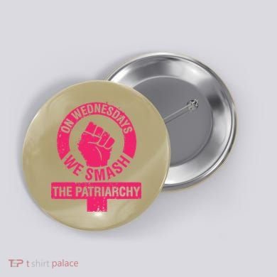 On Wednesdays We Smash The Patriarchy Women Rights Day 8 Button