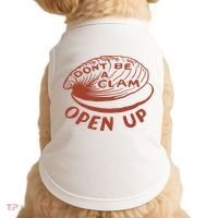 Don’t Be A Clam Open Up Doggie Tank thumb 0