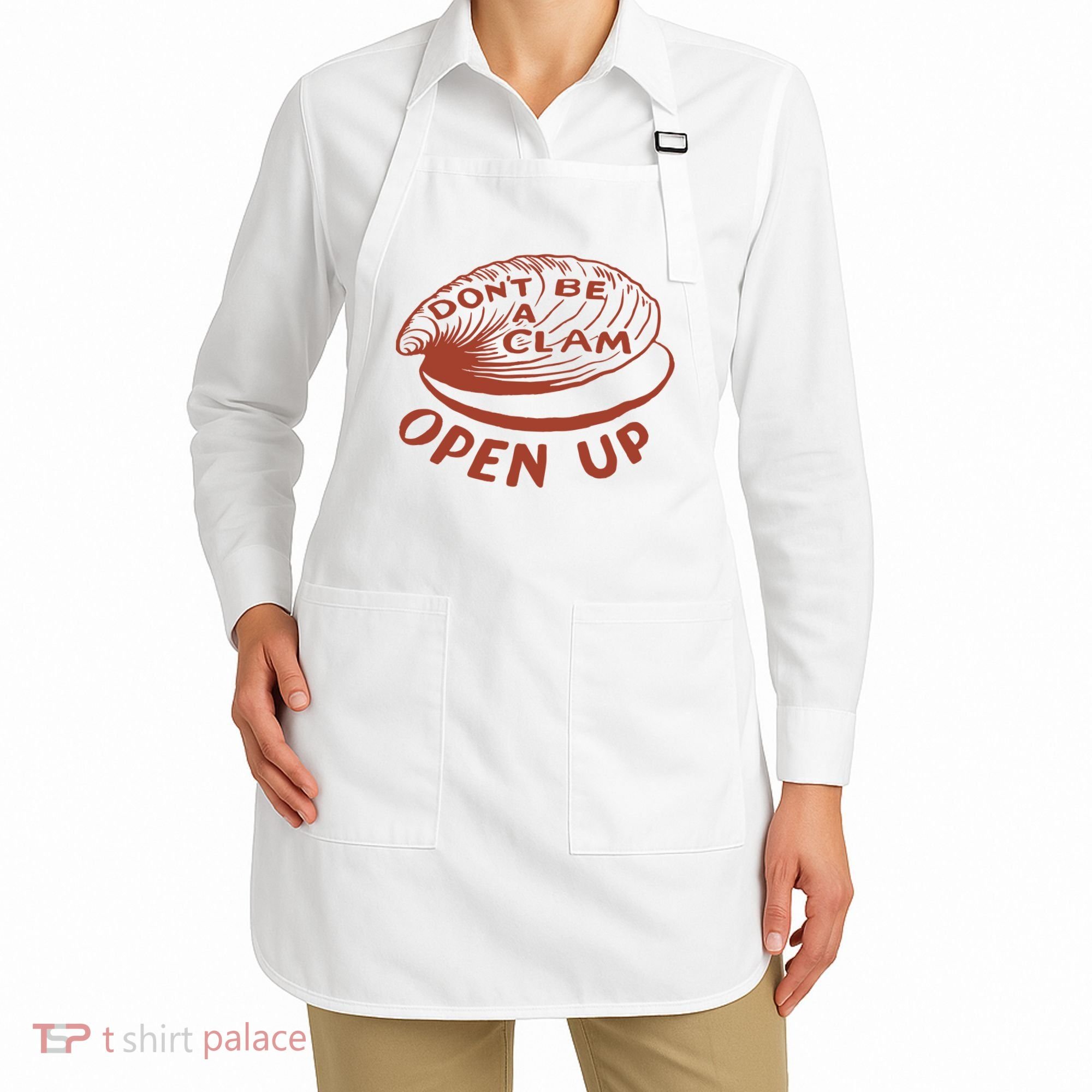 Don’t Be A Clam Open Up Apron