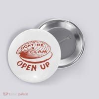 Don’t Be A Clam Open Up Button thumb 0
