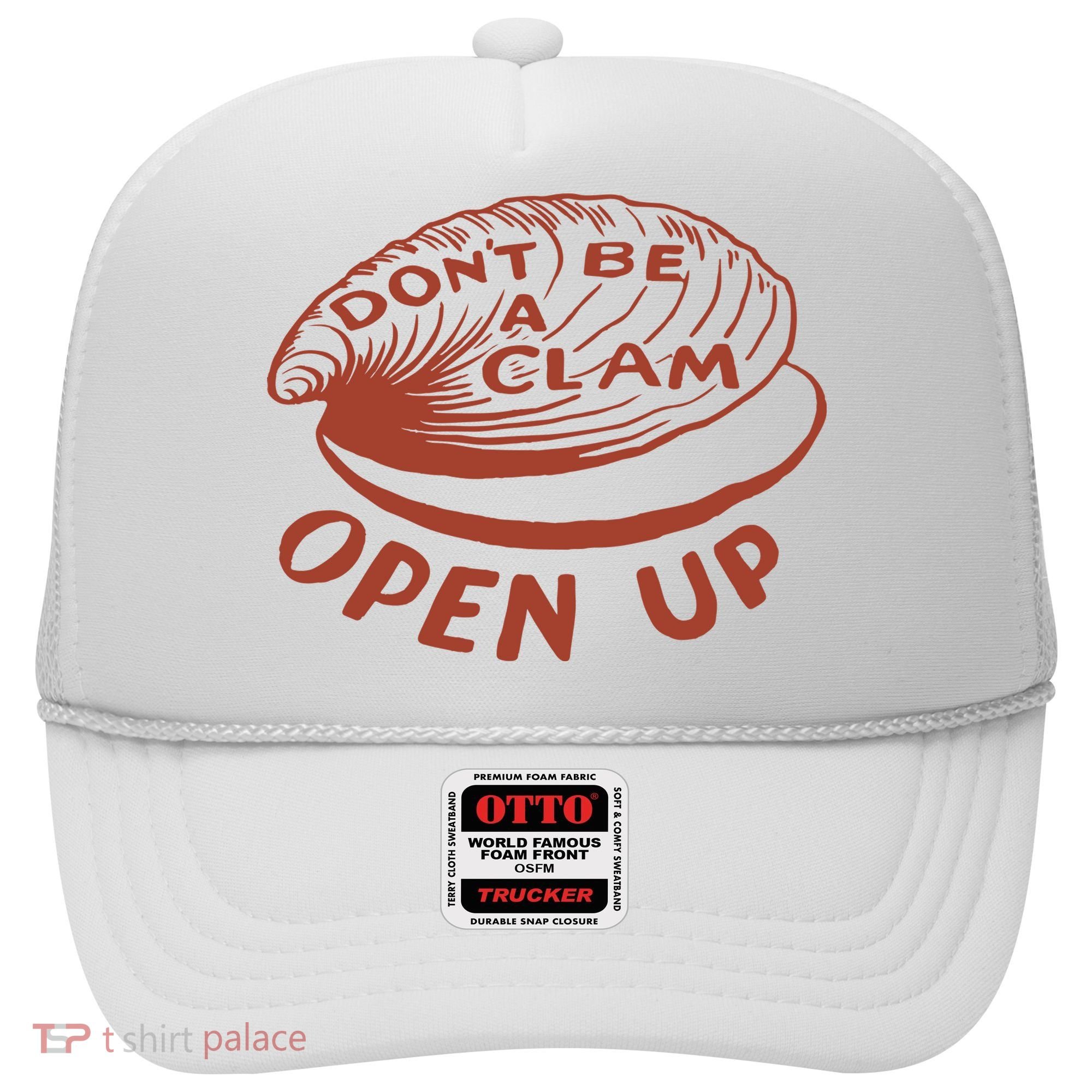 Don’t Be A Clam Open Up Hat