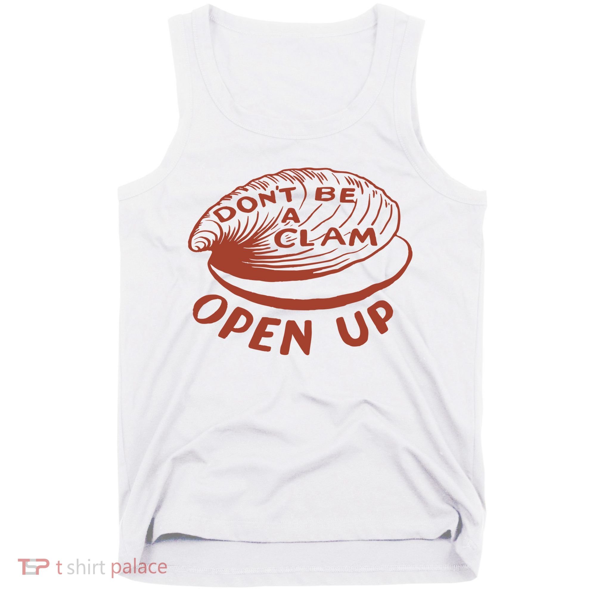 Don’t Be A Clam Open Up Tank Top