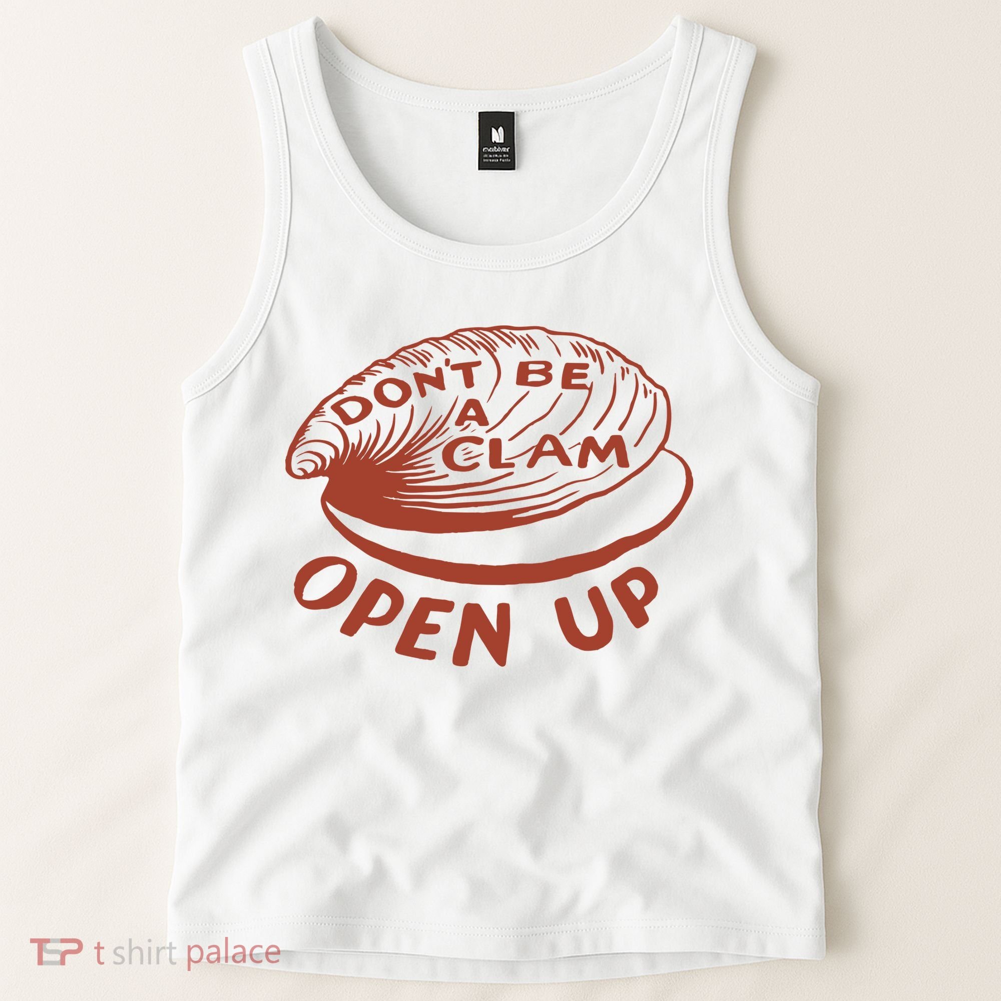 Don’t Be A Clam Open Up Tank Top