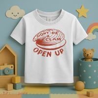 Don’t Be A Clam Open Up Toddler T-Shirt thumb 3