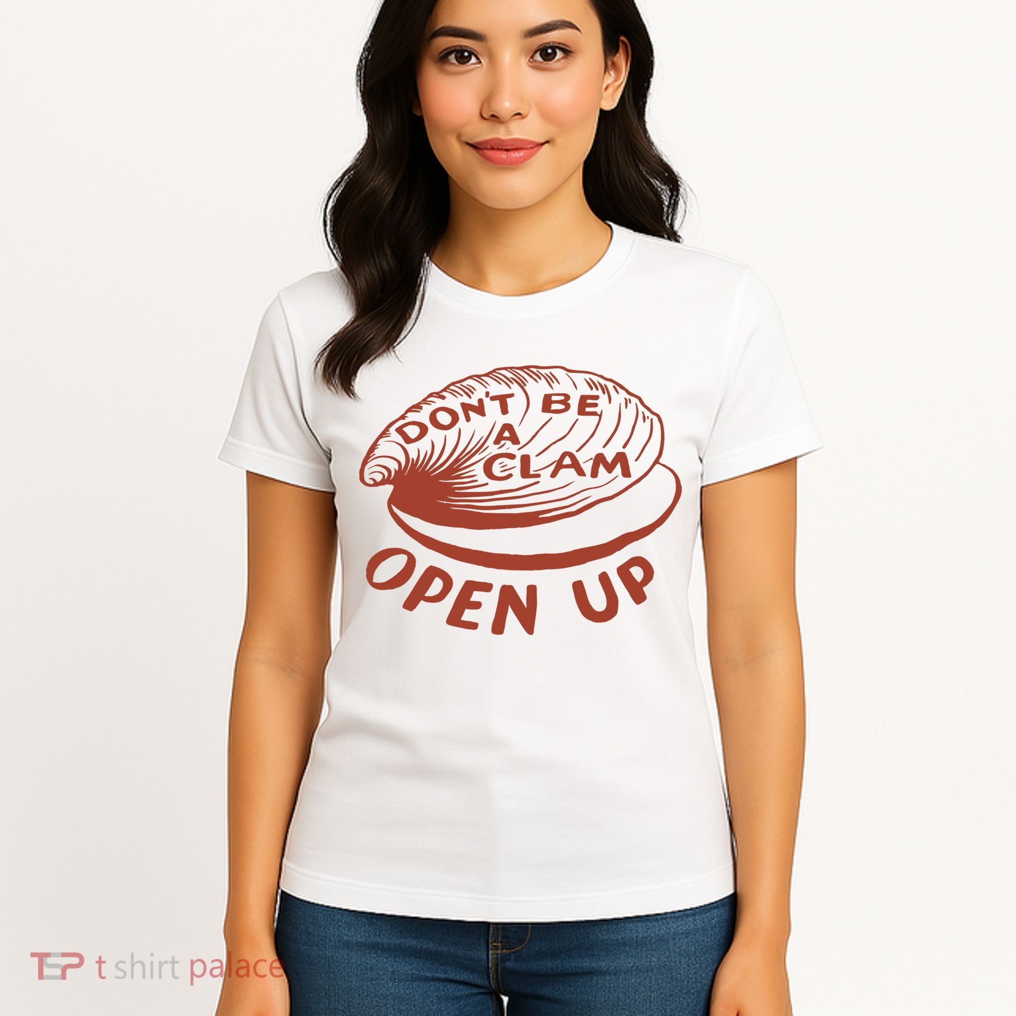 Don’t Be A Clam Open Up Women's T-Shirt