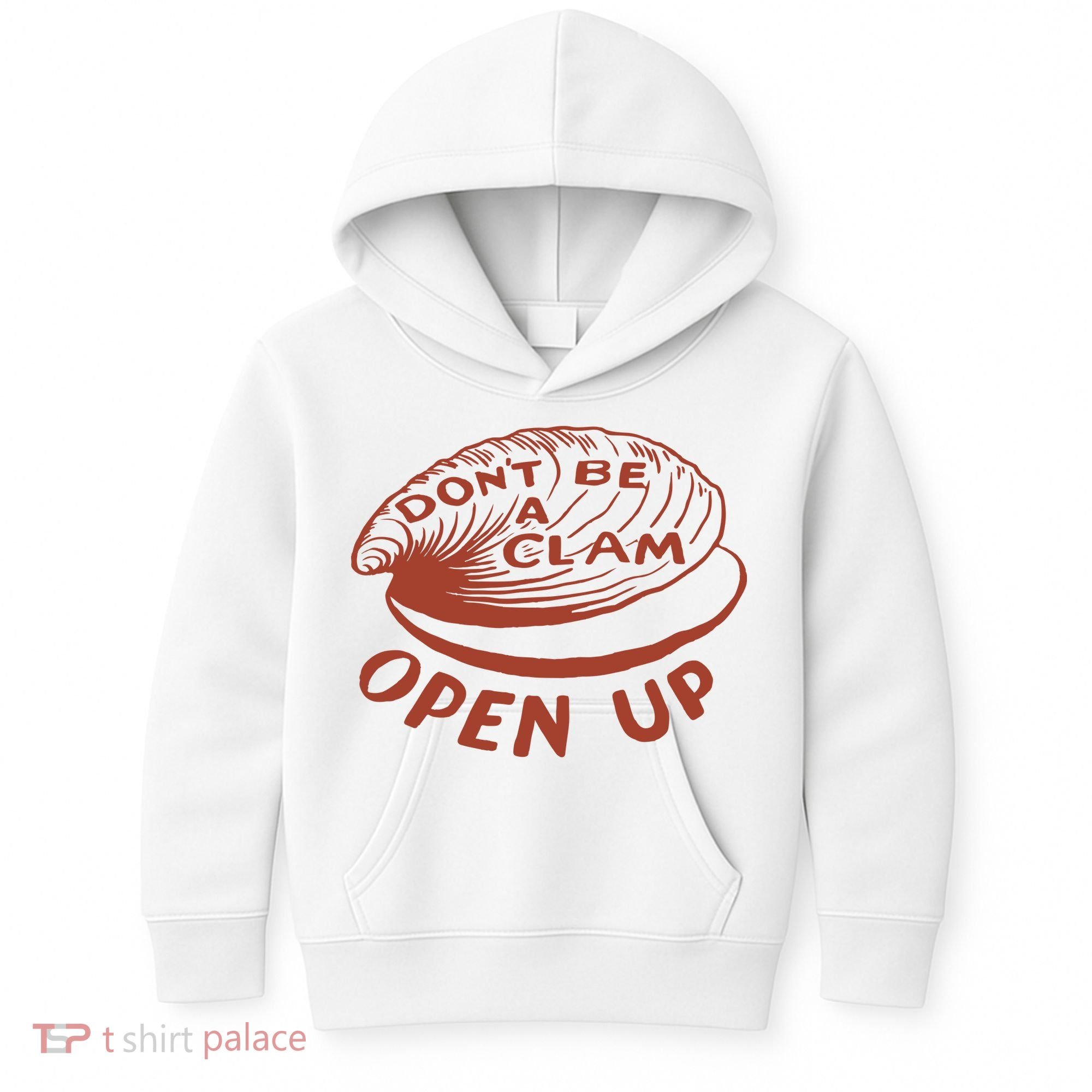 Don’t Be A Clam Open Up Kids Hoodie