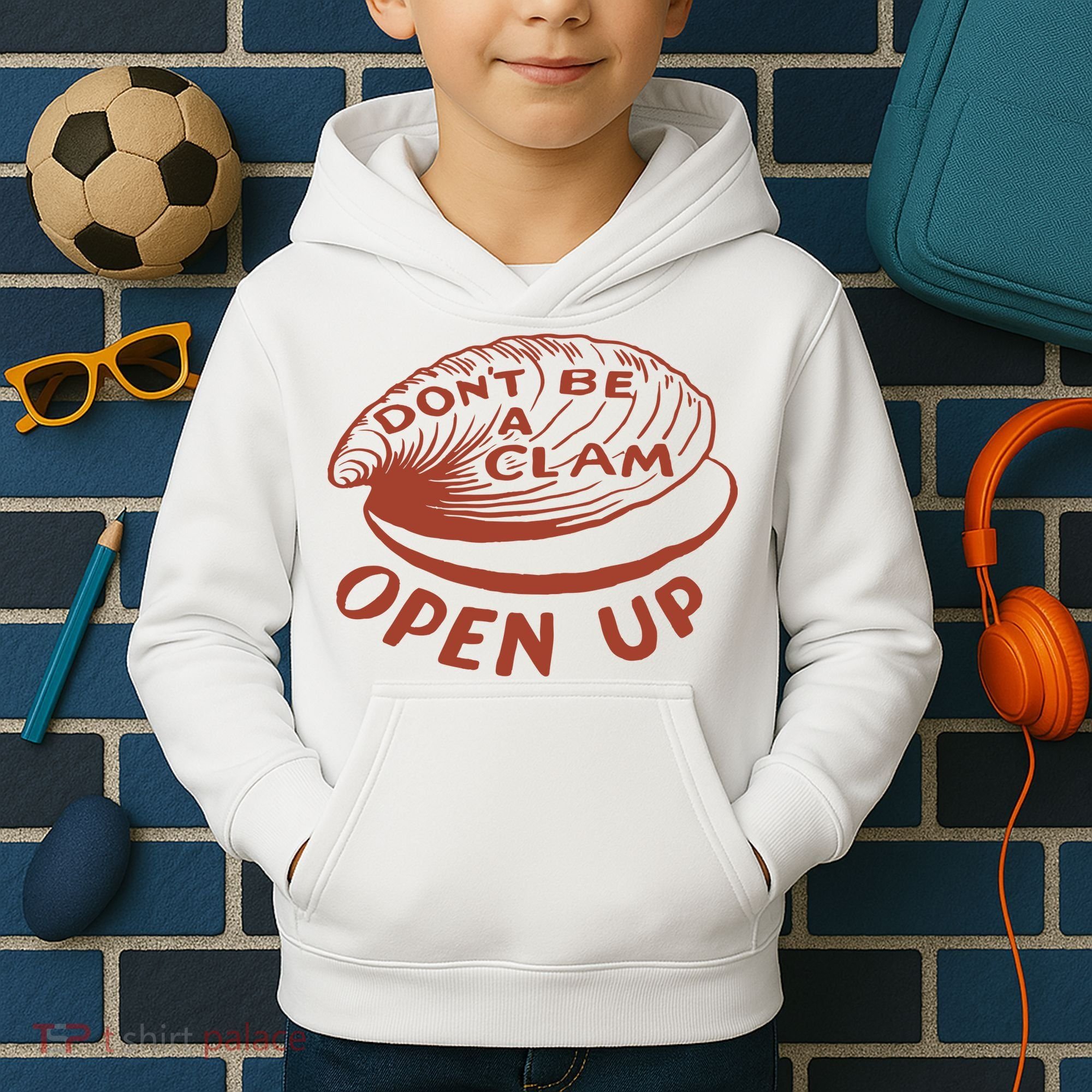 Don’t Be A Clam Open Up Kids Hoodie