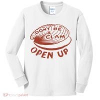 Don’t Be A Clam Open Up Kids Long Sleeve Shirt thumb 0