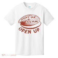 Don’t Be A Clam Open Up Kids T-Shirt thumb 0
