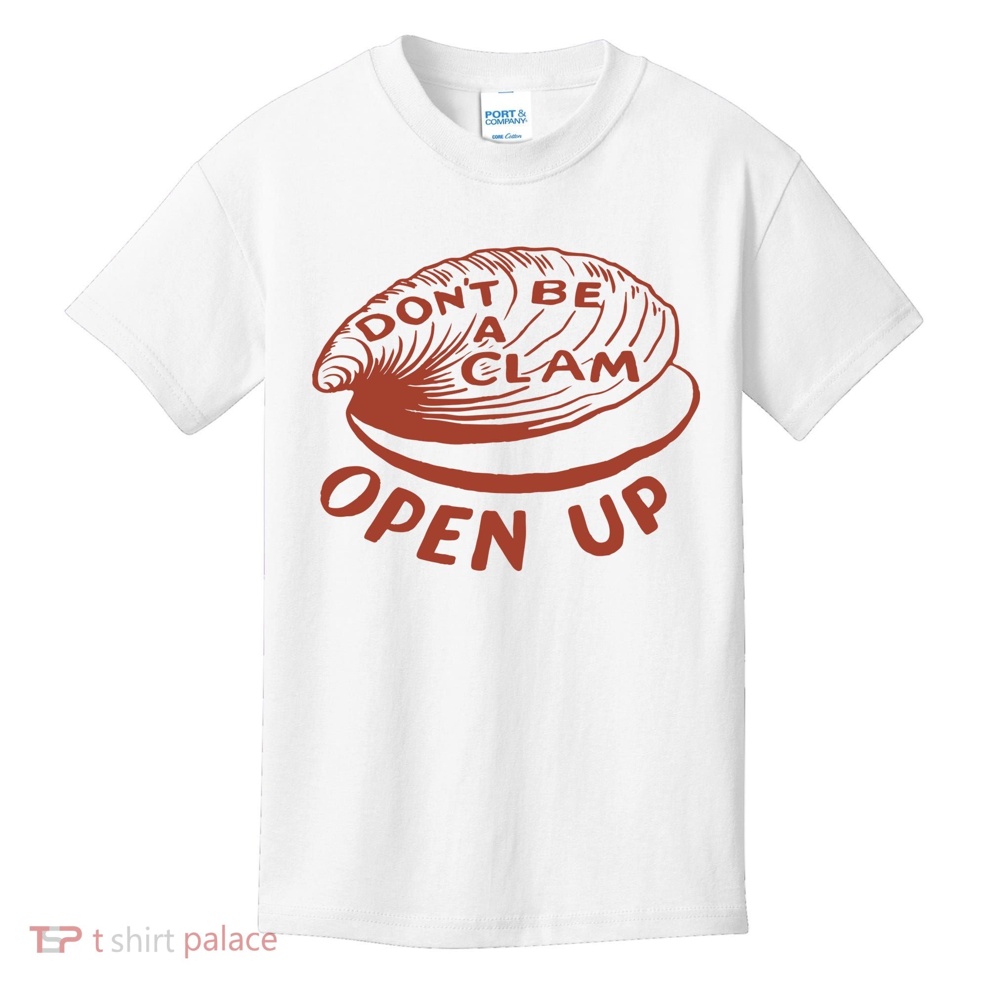 Don’t Be A Clam Open Up Kids T-Shirt