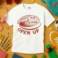 Don’t Be A Clam Open Up Kids T-Shirt thumb 3